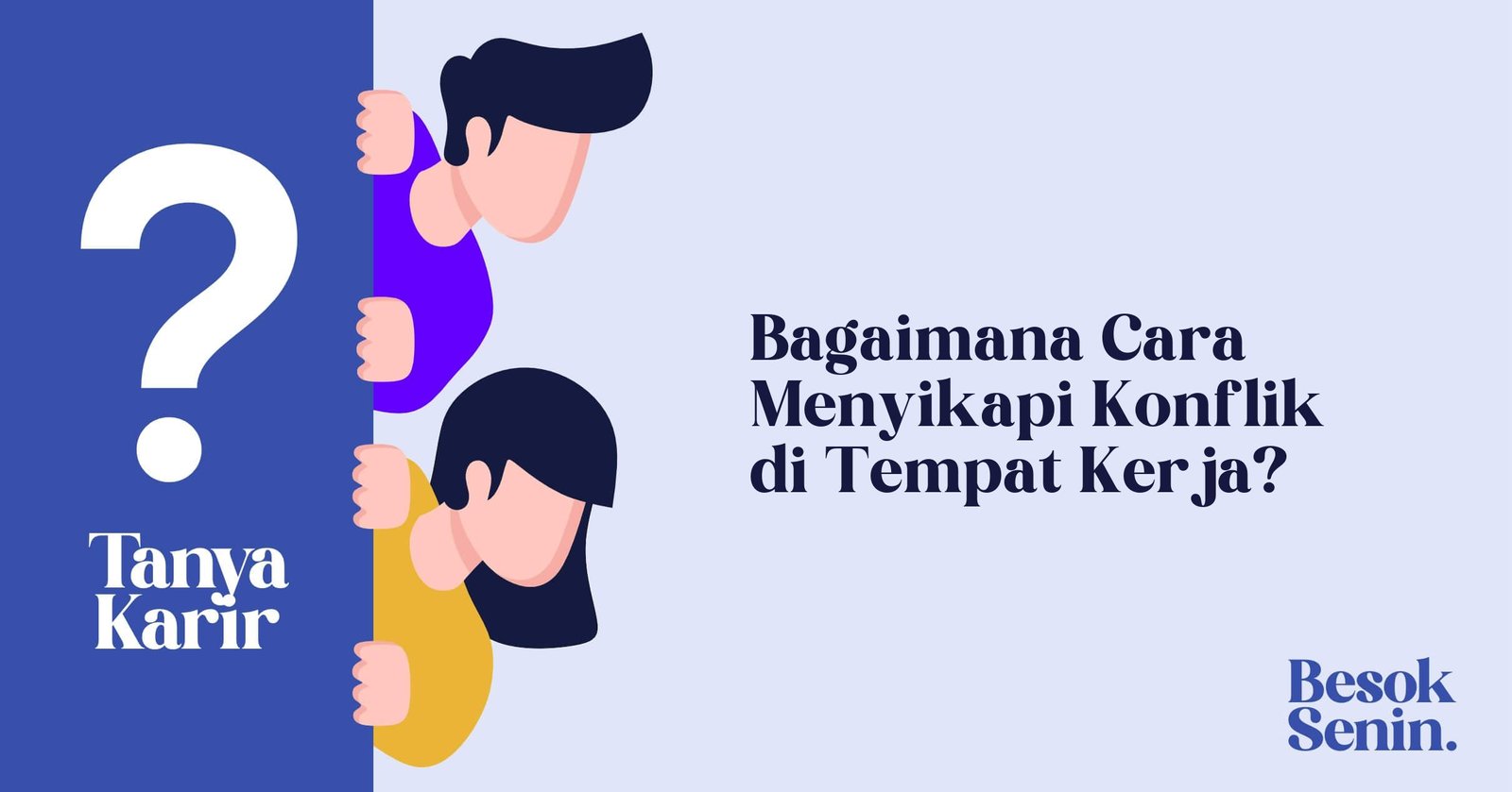 Bagaimana Cara Menyikapi Konflik di Tempat Kerja?